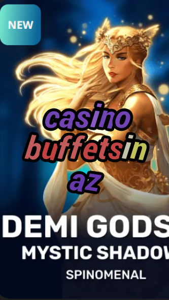 casino buffets in az-trdjkmsxjksdss.com