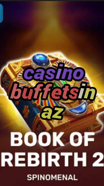casino buffets in az-trdjkmsxjksdss.com