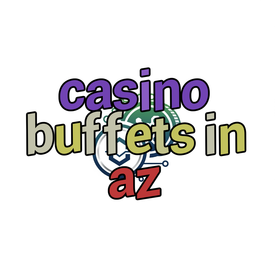 casino buffets in az